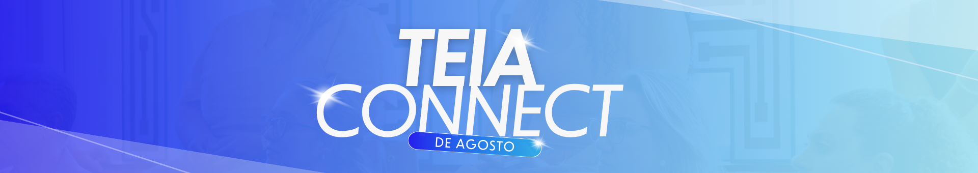 TEIA Connect Agosto 