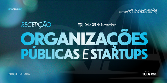 Recepção Organizações Públicas + Startup